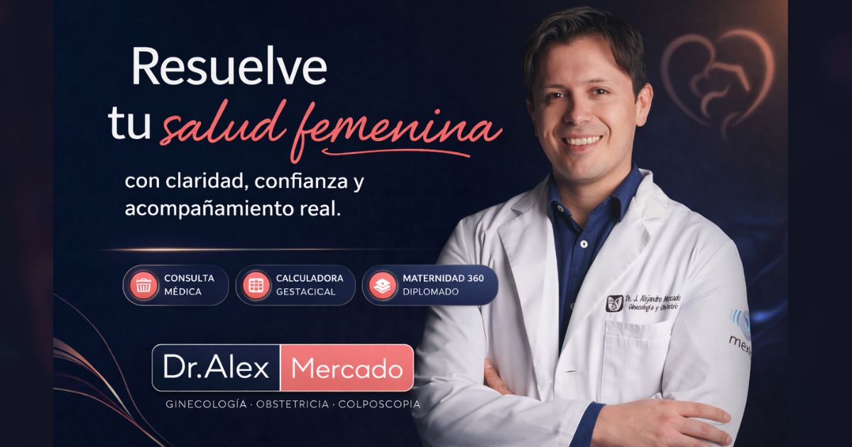 Dr. Alex Mercado | Ginecología y Embarazo en Saltillo
